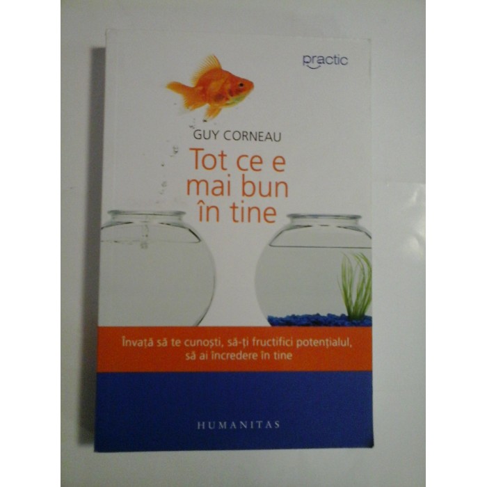 TOT CE E MAI BUN IN TINE - GUY CORNEAU TOT CE E MAI BUN IN TINE - GUY CORNEAU